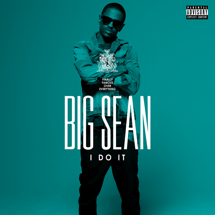 big sean finally famous the album zip. Big Sean – “I Do It” (Prod No